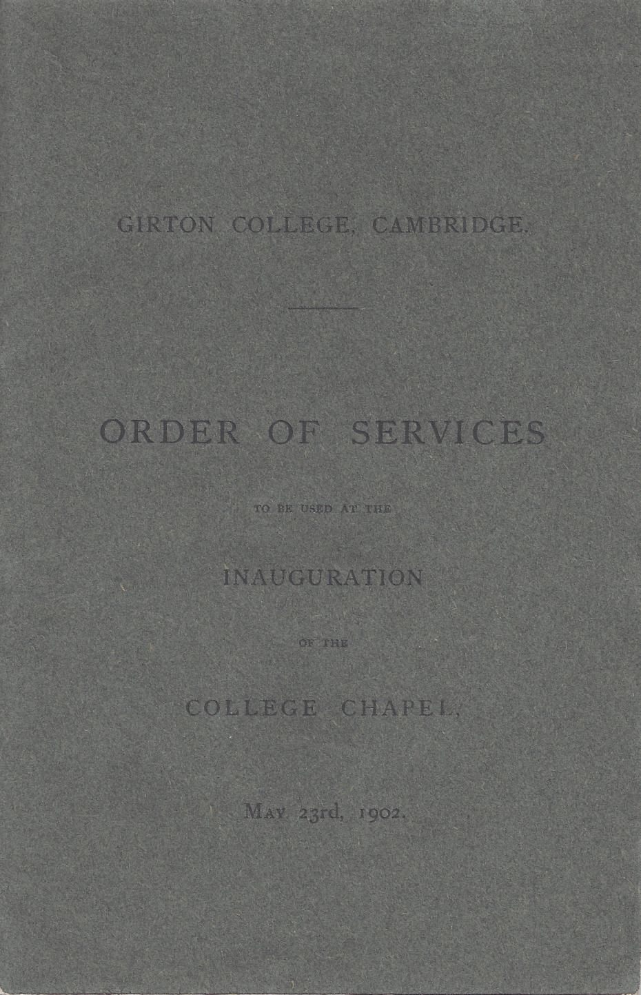 ‘Order of Services to be used at the inauguration of the College Chapel’, 23 May 1902 (archive reference: GCAR 6/4/3).