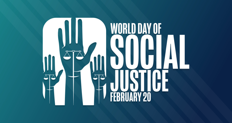 World Day of Social Justice, February 20 