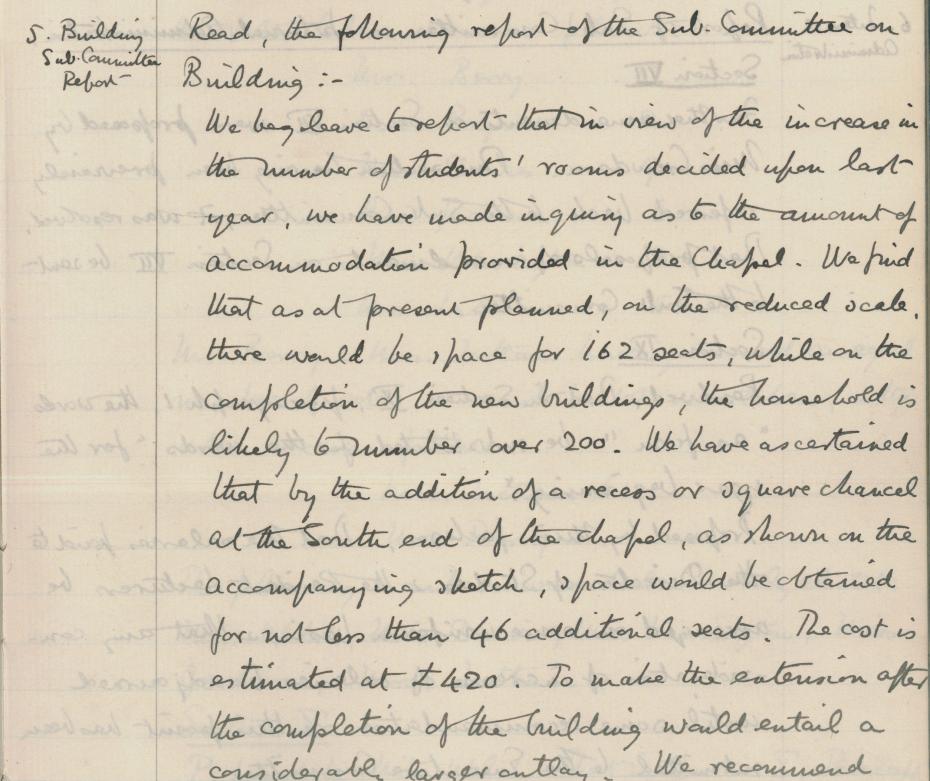 The Building Sub-Committee’s request to increase the size of the Chapel, from the Executive Committee minutes, 29 February 1901 (archive reference: GCGB 2/1/15).